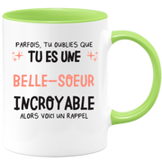 Mug parfois, tu oublies que tu es une Belle-soeur incroyable, alors voici un rappel