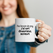 quotedazur - Mug No Need For Psy I Have A Boykin Spaniel - Dog Humor Gift - Original Mug Animals Christmas Birthday Gift
