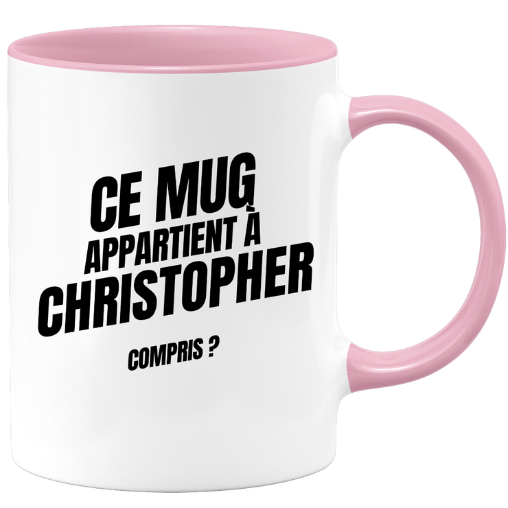 Mug Ce mug appartient à Christopher, compris ?