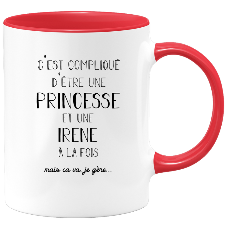 quotedazur - Mug Prénom Irene Compliqué D'Être Une Princesse Et Une Irene Mais Ca Va Je Gère - Cadeau Humour Prénom - Idée Cadeau  Saint Valentin - Tasse Prénom Irene - Idéal Pour Noël