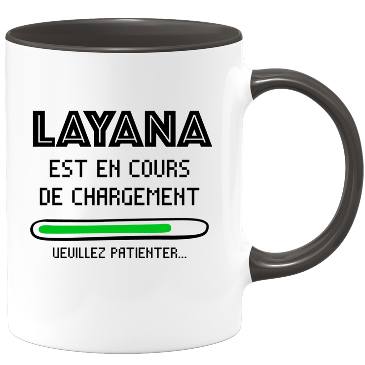 quotedazur - Mug Layana Est En Cours De Chargement Veuillez Patienter - Cadeau Layana Prénom Femme Personnalisé - Cadeau Annniversaire Noël Adolescent Collègue