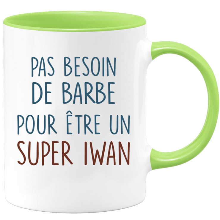 Mug pas besoin de barbe pour être un super Iwan