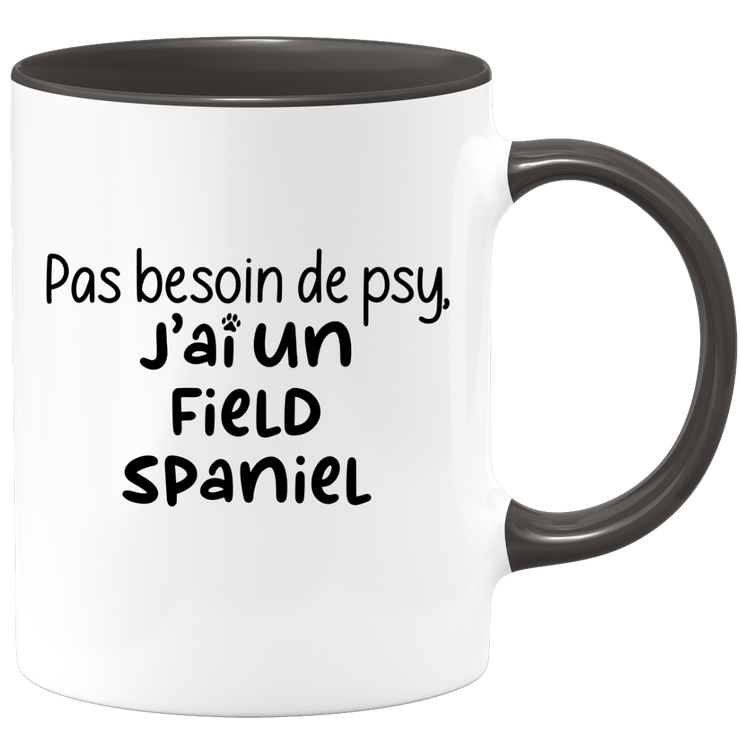 quotedazur - Mug Pas Besoin De Psy J'ai Un Field Spaniel - Cadeau Humour Chien - Tasse Originale Animaux Cadeau Noël Anniversaire