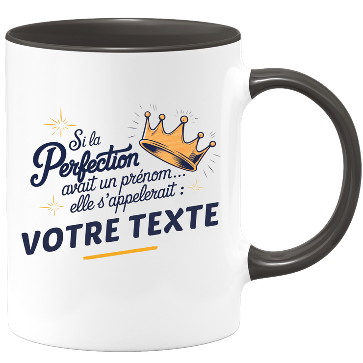 Mug personnalisable Si la perfection avait un prénom elle s'appelerait