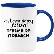 quotedazur - Mug Pas Besoin De Psy J'ai Un Terrier de Norwich - Cadeau Humour Chien - Tasse Originale Animaux Cadeau Noël Anniversaire
