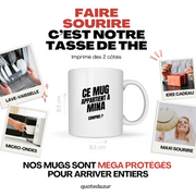 Mug Ce mug appartient à Mina, compris ?