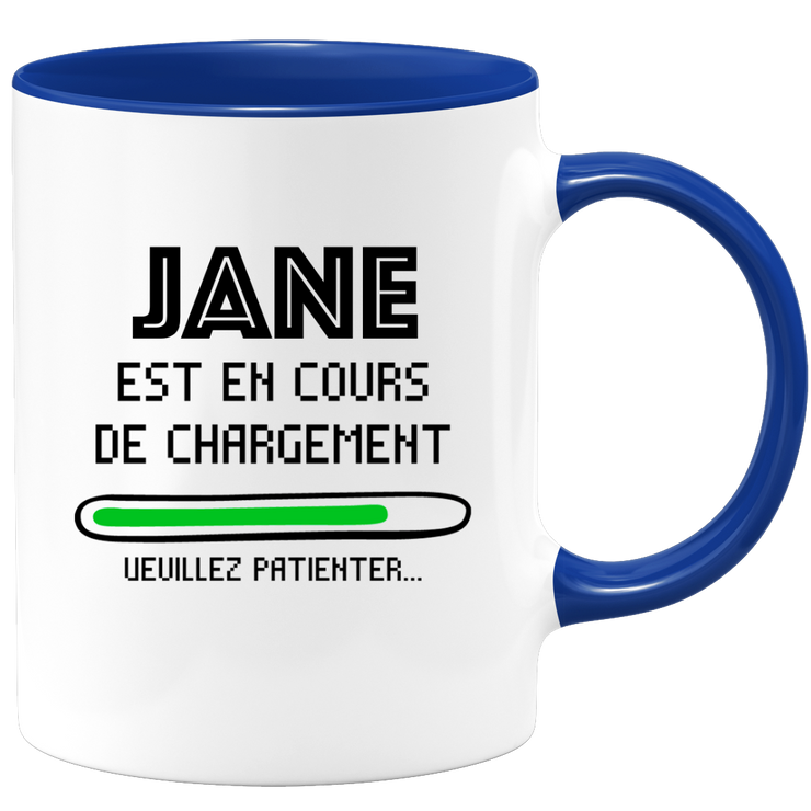 Mug Jane Is Loading Please Wait - Personalized Jane First Name Woman Gift