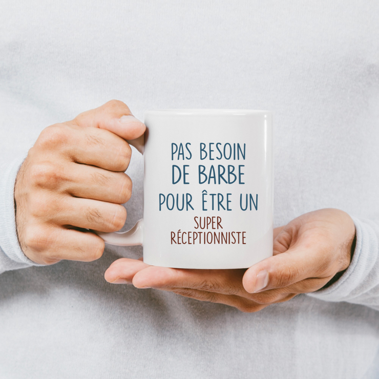 Mug pas besoin de barbe pour être un super Réceptionniste