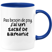 quotedazur - Mug Pas Besoin De Psy J'ai Un Sacré de Birmanie - Cadeau Humour Chat - Tasse Originale Animaux Cadeau Noël Anniversaire