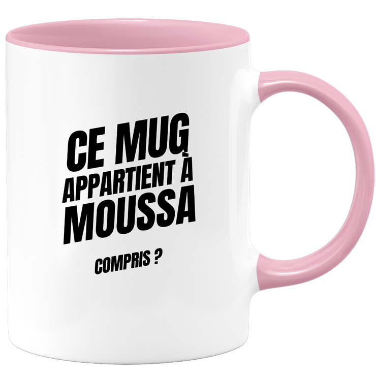 Mug Ce mug appartient à Moussa, compris ?