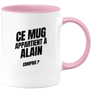 Mug Ce mug appartient à Alain, compris ?