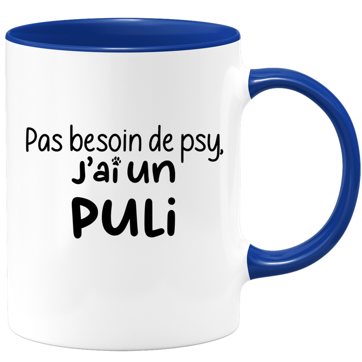 quotedazur - Mug Pas Besoin De Psy J'ai Un Puli - Cadeau Humour Chien - Tasse Originale Animaux Cadeau Noël Anniversaire