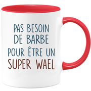 Mug pas besoin de barbe pour être un super Wael