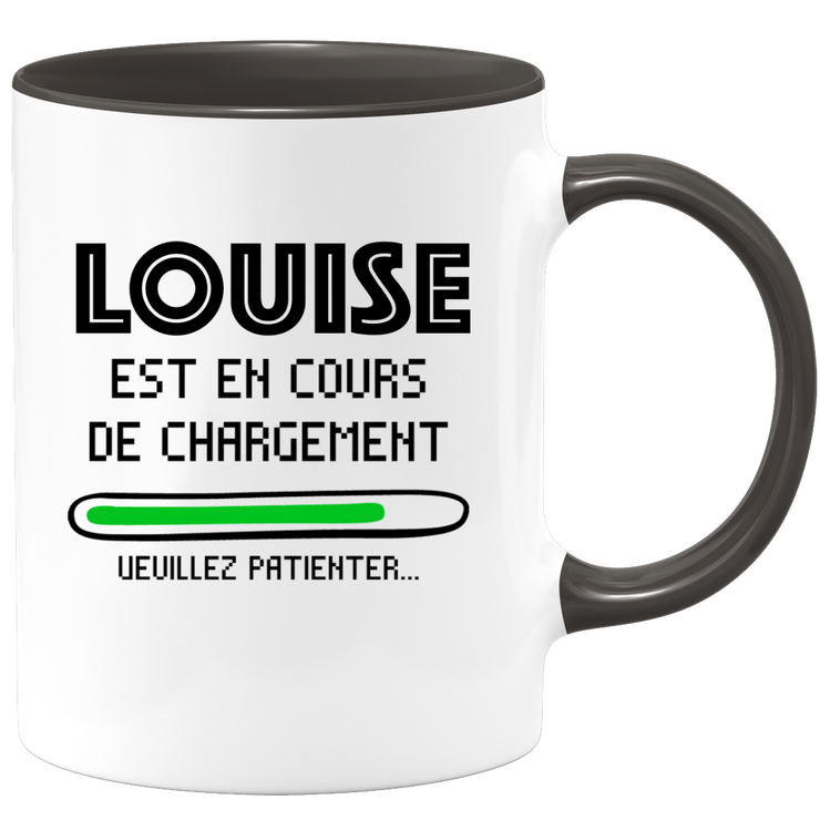 Mug Louise Is Loading Please Wait - Gift Louise First Name Woman Personalized