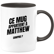 Mug Ce mug appartient à Matthew, compris ?