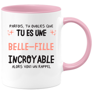 Mug parfois, tu oublies que tu es une Belle-fille incroyable, alors voici un rappel