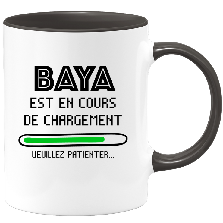 quotedazur - Mug Baya Est En Cours De Chargement Veuillez Patienter - Cadeau Baya Prénom Femme Personnalisé - Cadeau Annniversaire Noël Adolescent Collègue