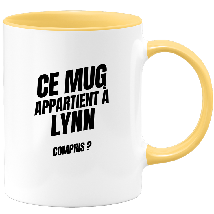 Mug Ce mug appartient à Lynn, compris ?