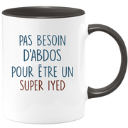 Mug pas besoin d'abdominaux pour être un super Iyed
