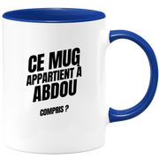 Mug Ce mug appartient à Abdou, compris ?