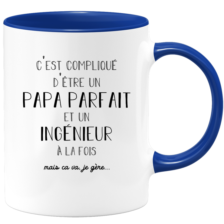 quotedazur - Mug Papa Parfait Et Ingenieur A La Fois Mais Je Gère - Tasse Cadeau Papa Fête Des Pères Anniversaire - Cadeau Pour Jeune Ou Futur Papa Suite À Une Naissance