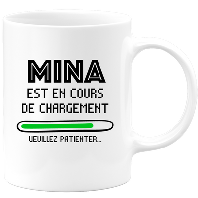quotedazur - Mug Mina Est En Cours De Chargement Veuillez Patienter - Cadeau Mina Prénom Femme Personnalisé - Cadeau Annniversaire Noël Adolescent Collègue