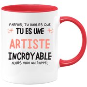 Mug parfois, tu oublies que tu es une Artiste incroyable, alors voici un rappel
