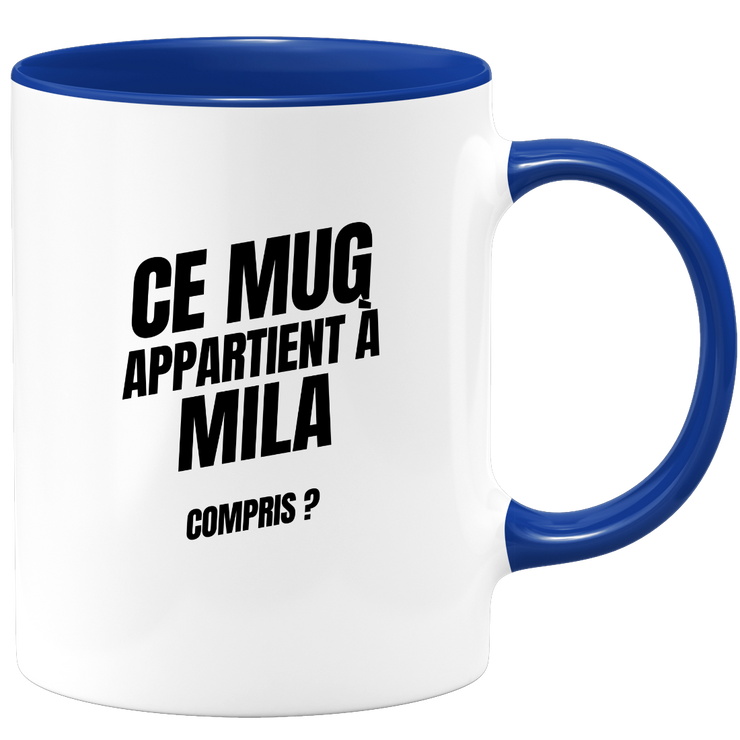 Mug Ce mug appartient à Mila, compris ?