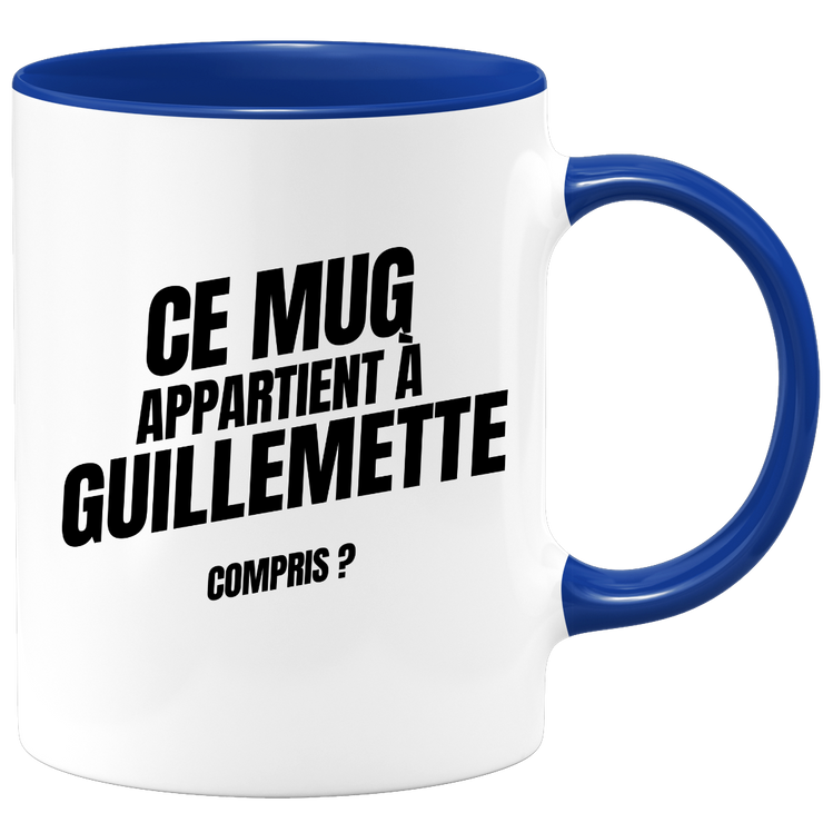 Mug Ce mug appartient à Guillemette, compris ?