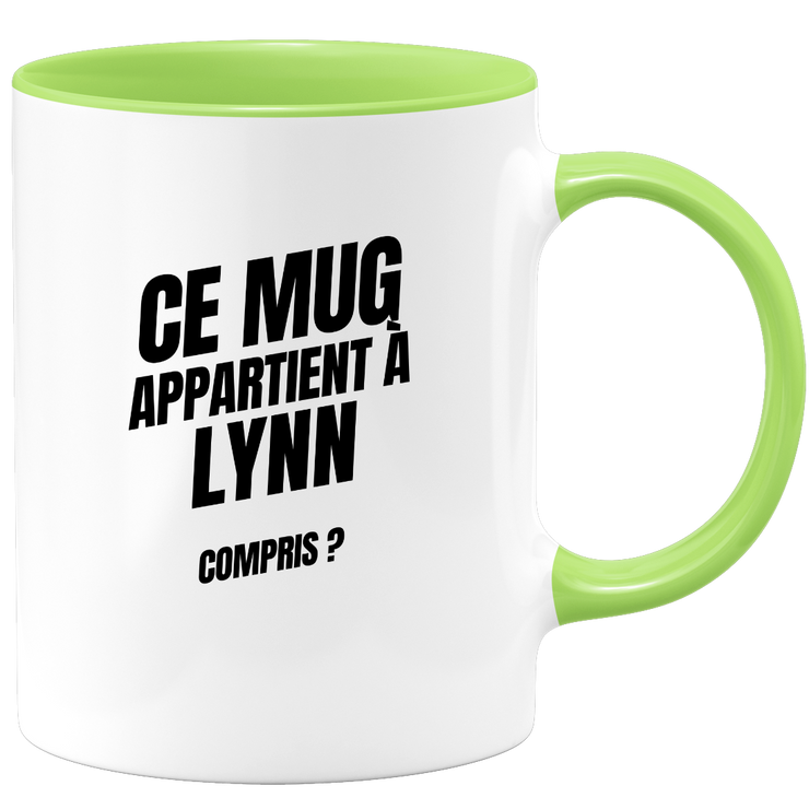 Mug Ce mug appartient à Lynn, compris ?
