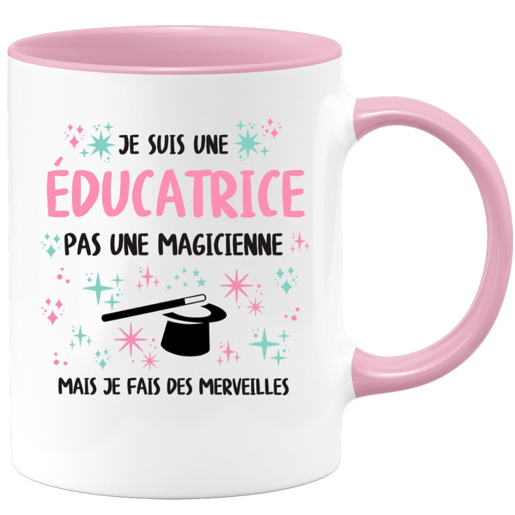 Mug je suis une Éducatrice, pas une magicienne, mais je fais des merveilles