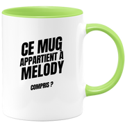Mug Ce mug appartient à Melody, compris ?