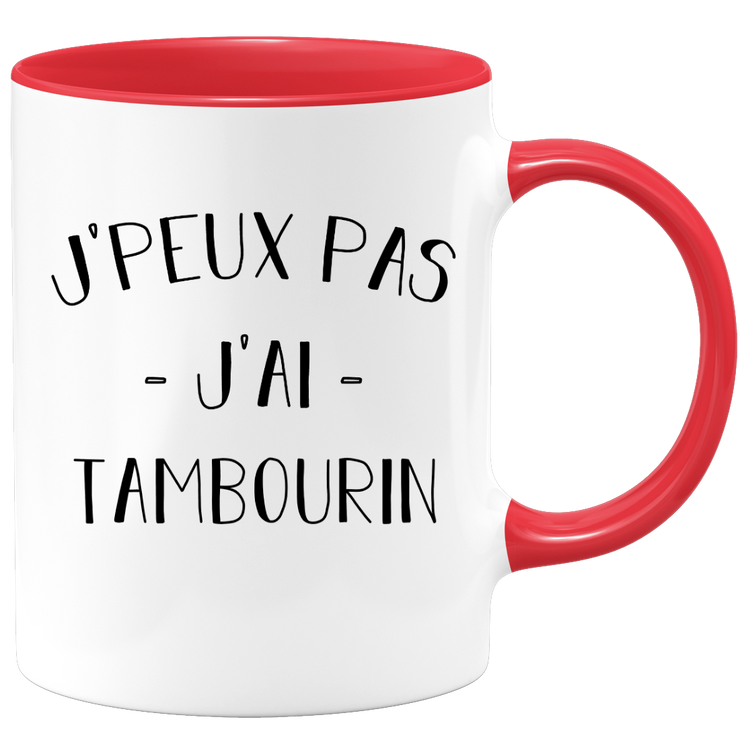 Mug I can't I have tambourine - funny birthday humor gift for tambourine