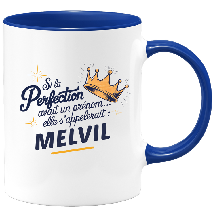 Mug Si la perfection avait un prénom… elle s’appellerait : Melvil