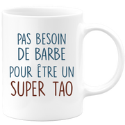 Mug pas besoin de barbe pour être un super Tao