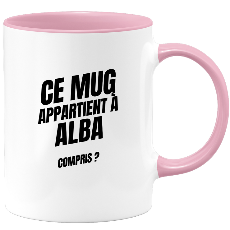 Mug Ce mug appartient à Alba, compris ?