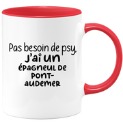 quotedazur - Mug No Need For Psy I Have A Pont-Audemer Spaniel - Dog Humor Gift - Original Mug Animals Christmas Birthday Gift