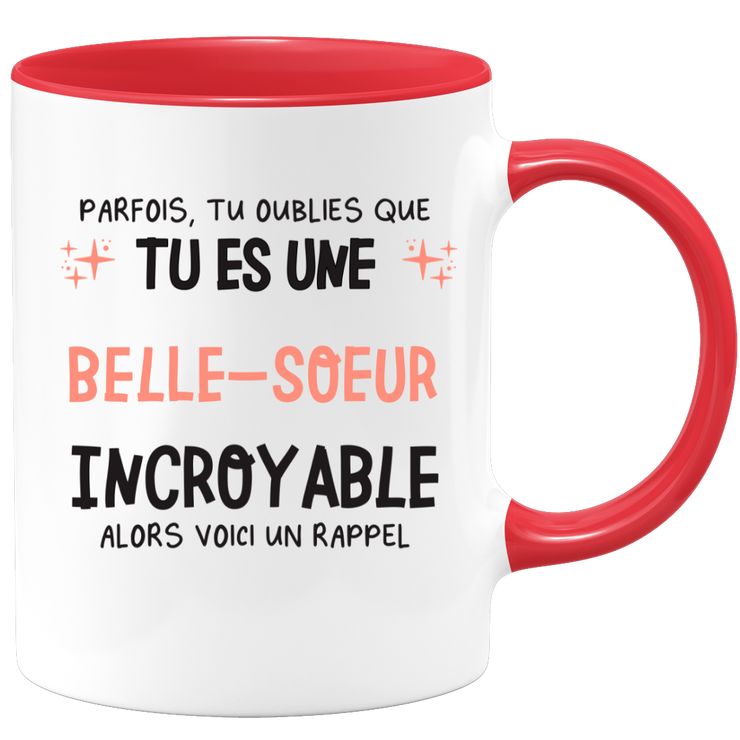 Mug parfois, tu oublies que tu es une Belle-soeur incroyable, alors voici un rappel