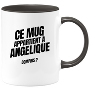 Mug Ce mug appartient à Angelique, compris ?