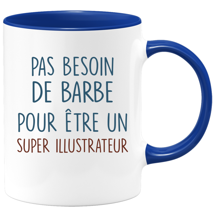 Mug pas besoin de barbe pour être un super Illustrateur