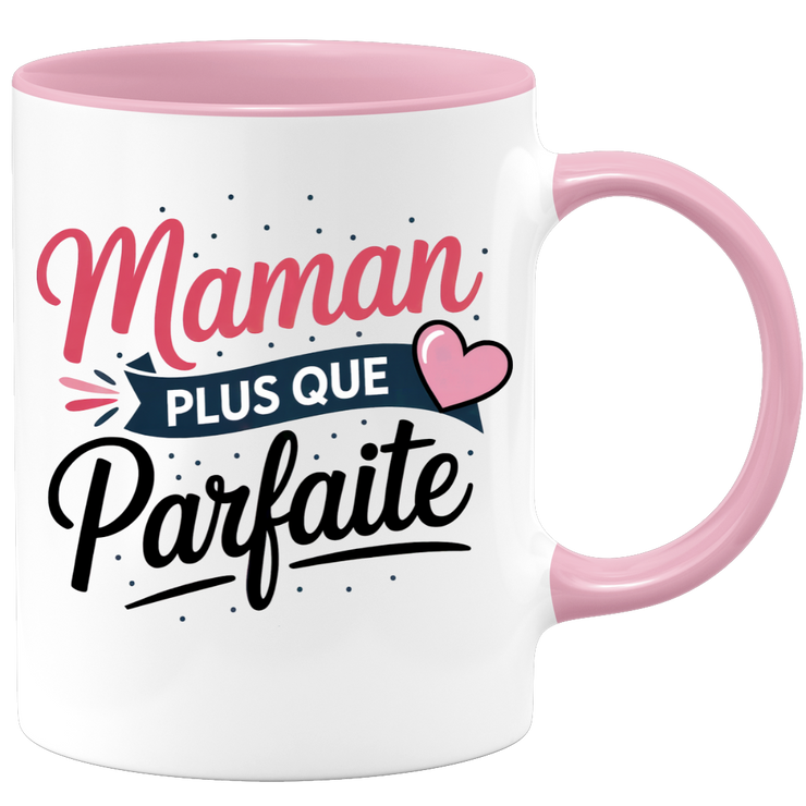 Mug maman plus que parfaite