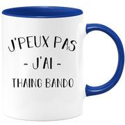 quotedazur - Mug Je Peux Pas J'ai Thaing bando - Cadeau Humour Sport - Idée Cadeau Original - Tasse Thaing bando - Idéal Pour Anniversaire Ou Noël