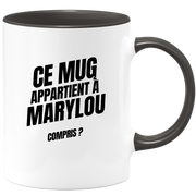 Mug Ce mug appartient à Marylou, compris ?