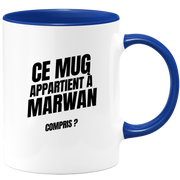 Mug Ce mug appartient à Marwan, compris ?