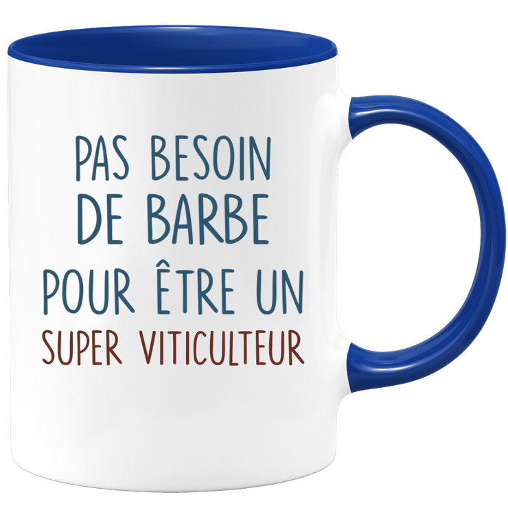 Mug pas besoin de barbe pour être un super Viticulteur