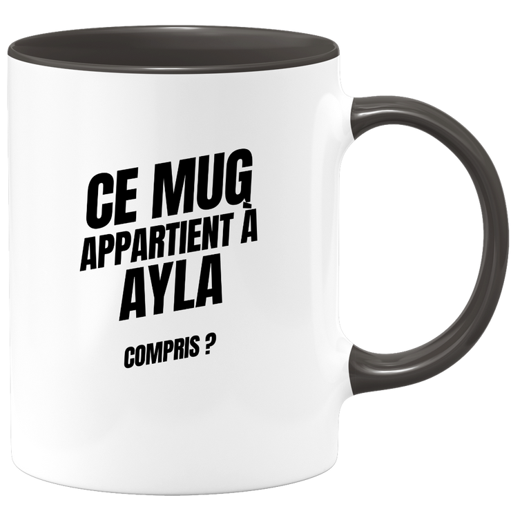 Mug Ce mug appartient à Ayla, compris ?