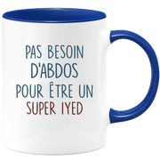 Mug pas besoin d'abdominaux pour être un super Iyed