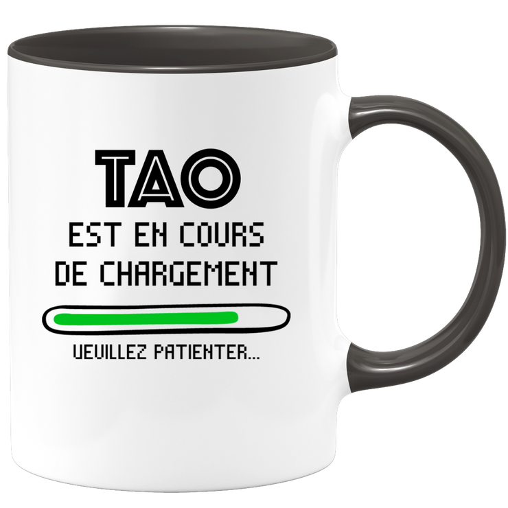 quotedazur - Mug Tao Est En Cours De Chargement Veuillez Patienter - Cadeau Tao Prénom Homme Personnalisé - Cadeau Annniversaire Noël Adolescent Collègue