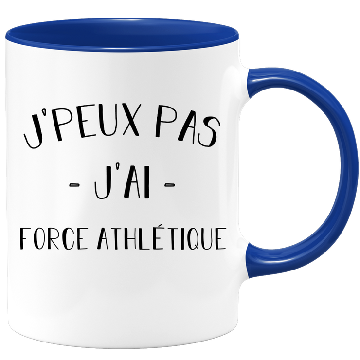 quotedazur - Mug Je Peux Pas J'ai Force athletique - Cadeau Humour Sport - Idée Cadeau Original - Tasse Force athletique - Idéal Pour Anniversaire Ou Noël
