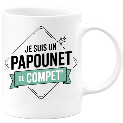 Mug je suis un papounet de compet